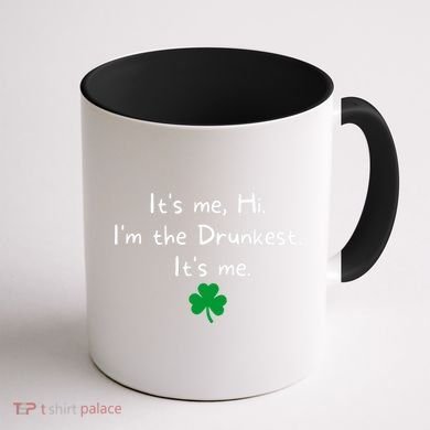 It’s Me Hi I’m The Drunkest It’s Me St Patricks Day Shamrock Coffee Mug back