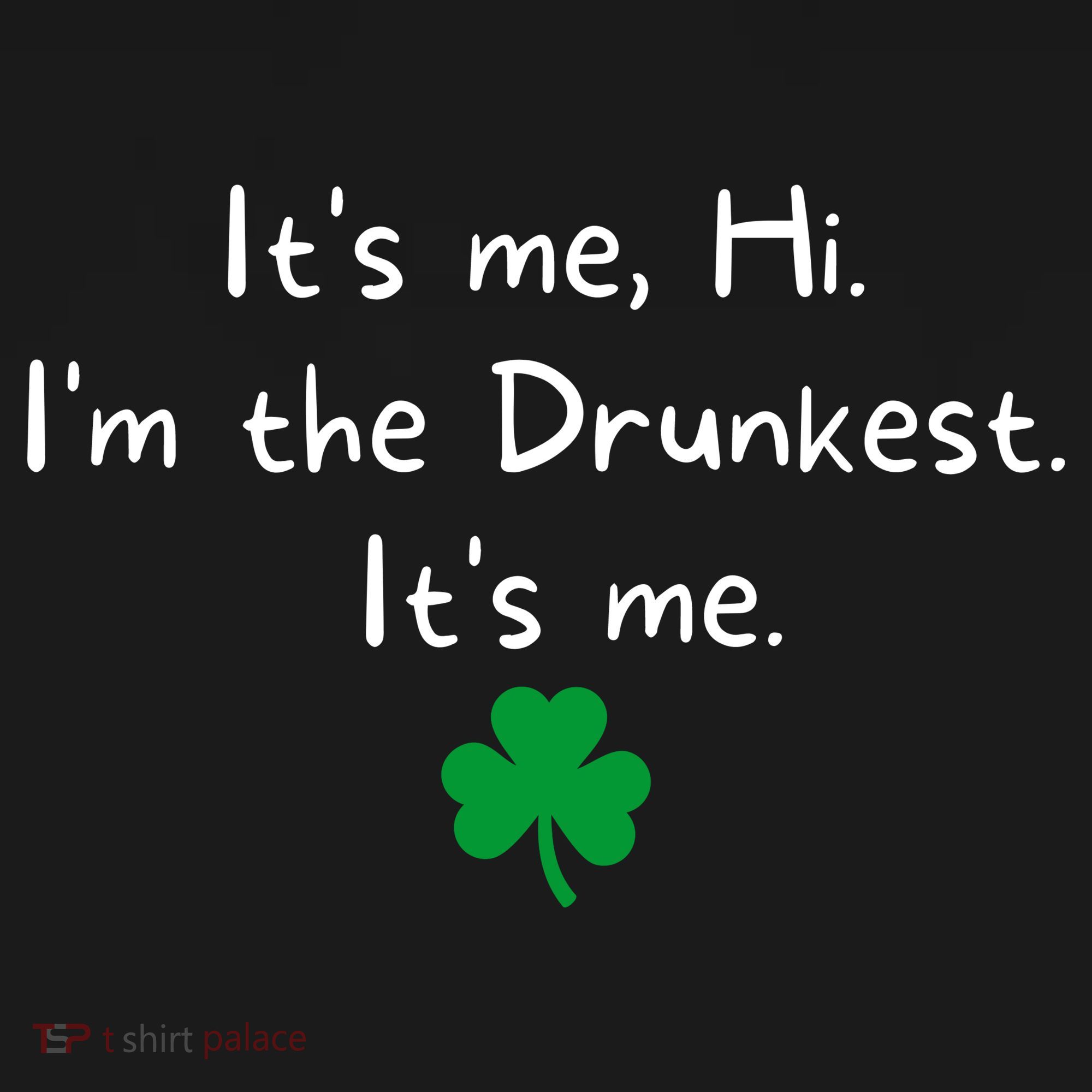 It’s Me Hi I’m The Drunkest It’s Me St Patricks Day Shamrock Women's Hoodie