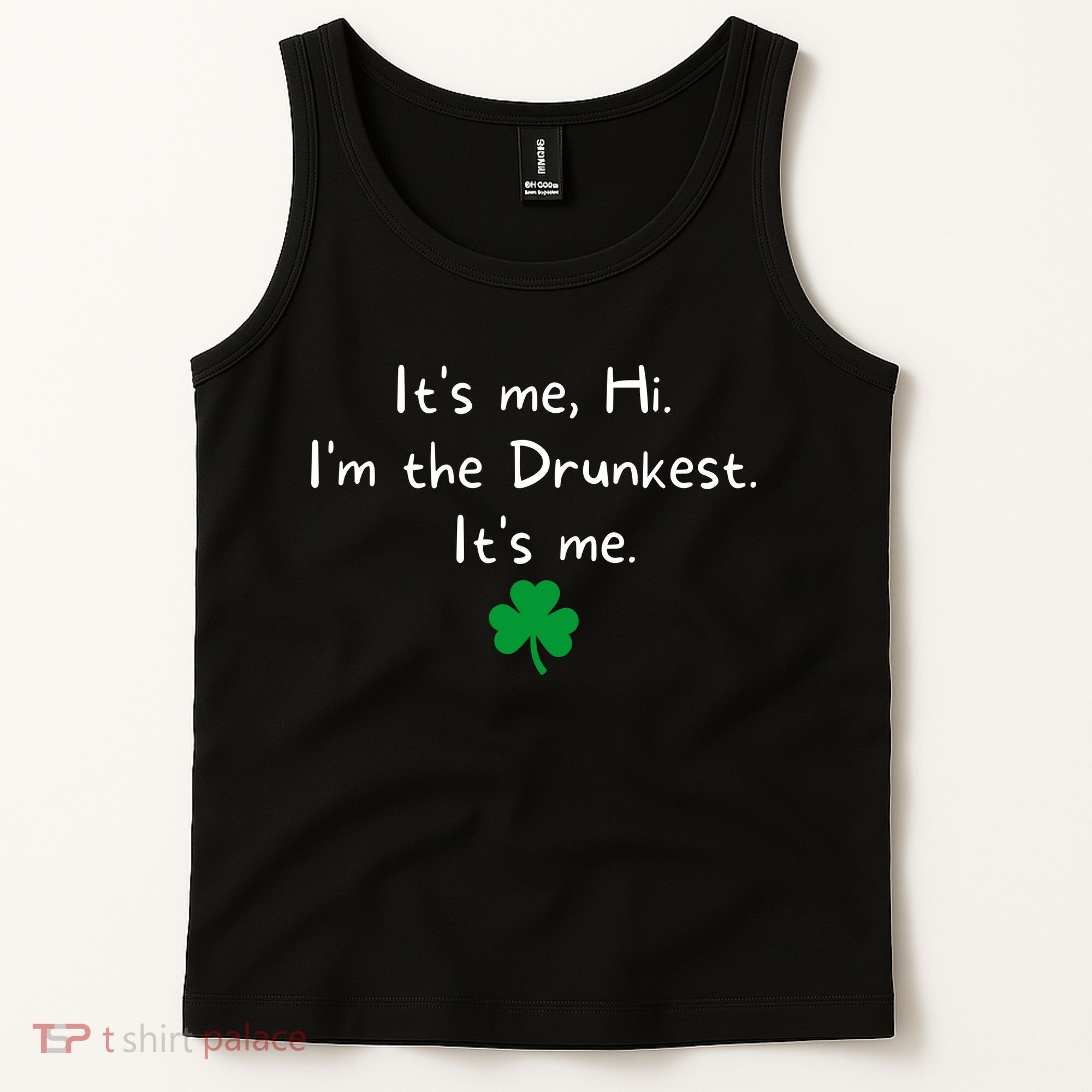 It’s Me Hi I’m The Drunkest It’s Me St Patricks Day Shamrock Tank Top