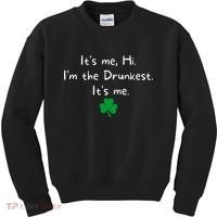 It’s Me Hi I’m The Drunkest It’s Me St Patricks Day Shamrock Kids Sweatshirt thumb 0