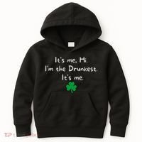 It’s Me Hi I’m The Drunkest It’s Me St Patricks Day Shamrock Kids Hoodie thumb 0