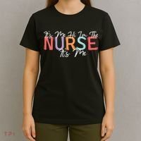 Its Me Hi I'm The Nurse RN ER NICU Nursing T-Shirt thumb 4