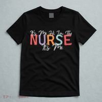 Its Me Hi I'm The Nurse RN ER NICU Nursing T-Shirt thumb 5