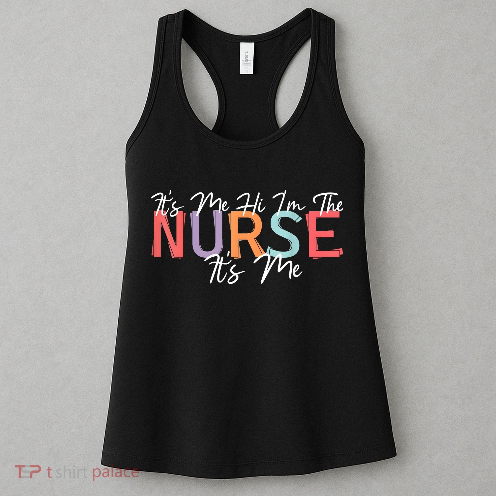 Its Me Hi I'm The Nurse RN ER NICU Nursing Women's Tank Top