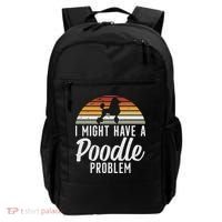 I Might Have A Poodle Problem Funny Poodle Dog Backpack thumb 0