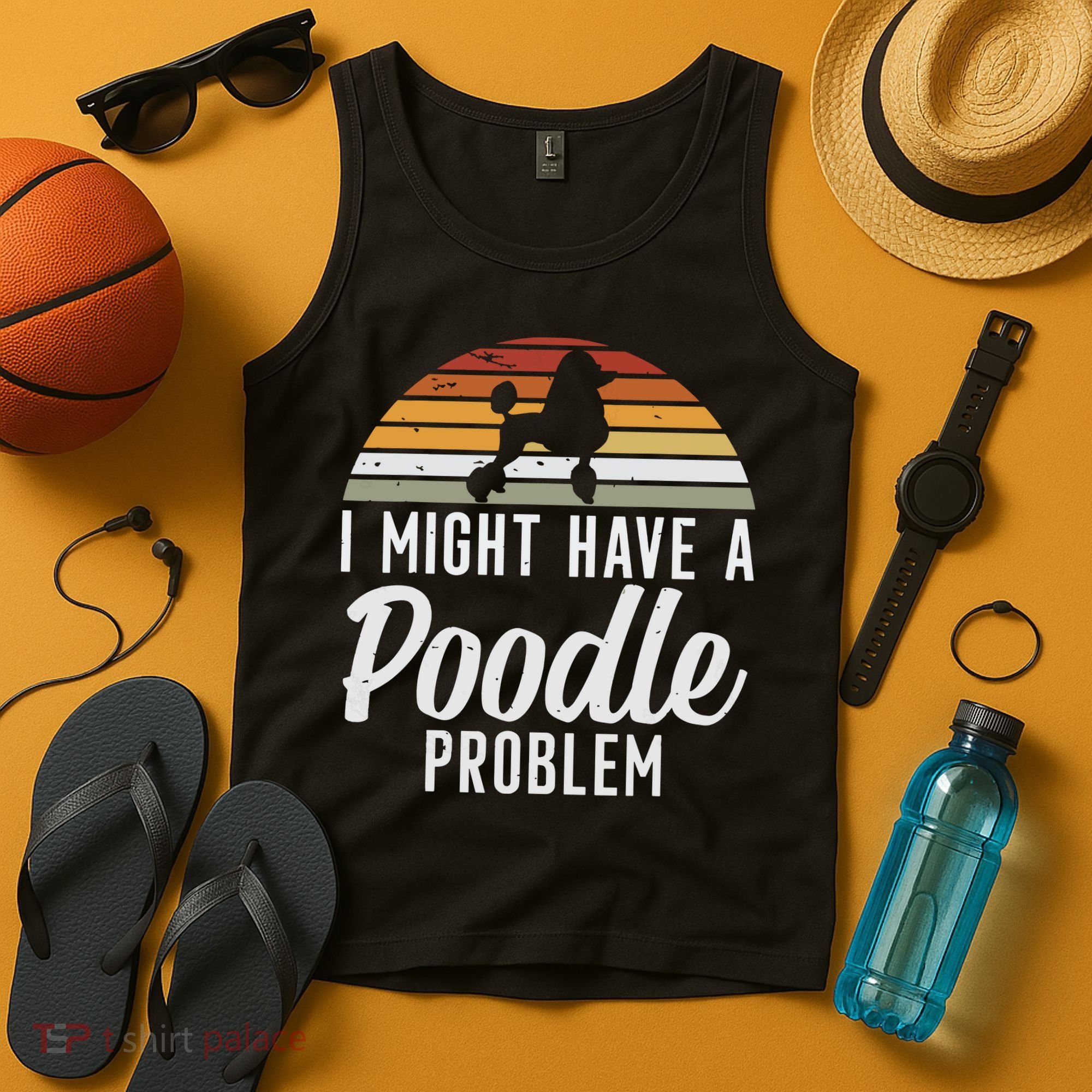 I Might Have A Poodle Problem Funny Poodle Dog Tank Top