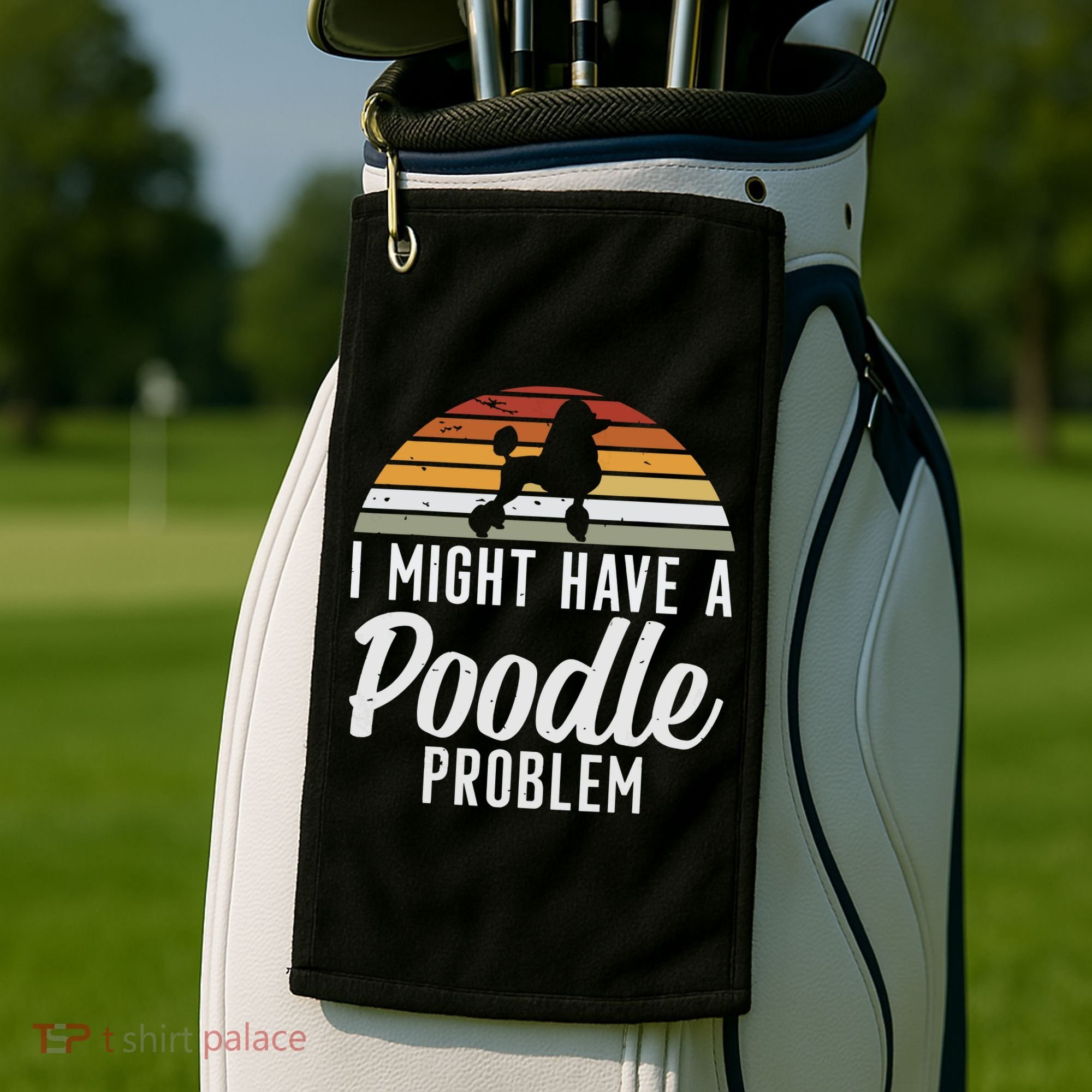 I Might Have A Poodle Problem Funny Poodle Dog Golf Towel