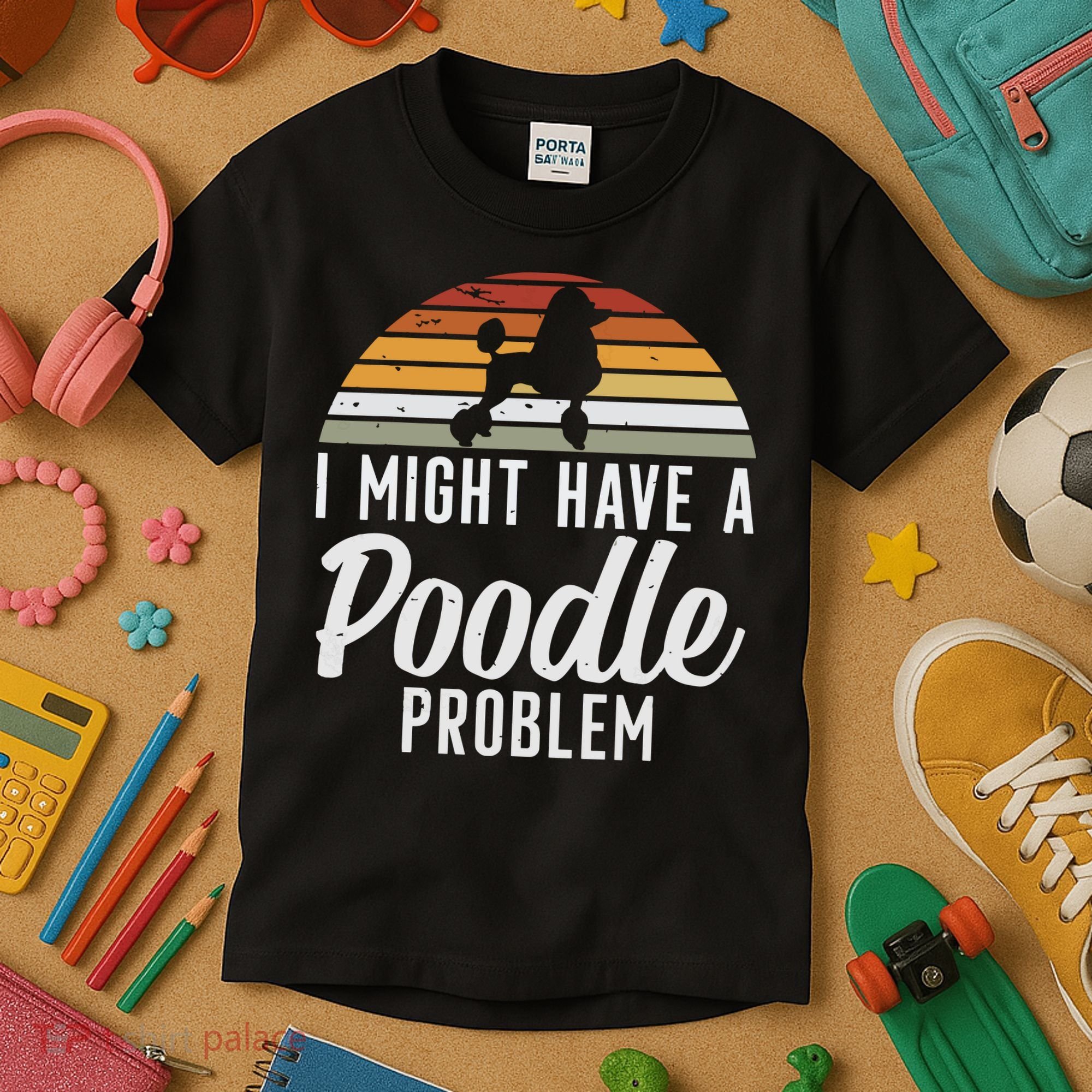 I Might Have A Poodle Problem Funny Poodle Dog Kids T-Shirt