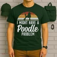 I Might Have A Poodle Problem Funny Poodle Dog T-Shirt thumb 6