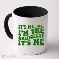 Its Me Hi Im The Drunkest Its Me St Patricks Day Coffee Mug thumb 0