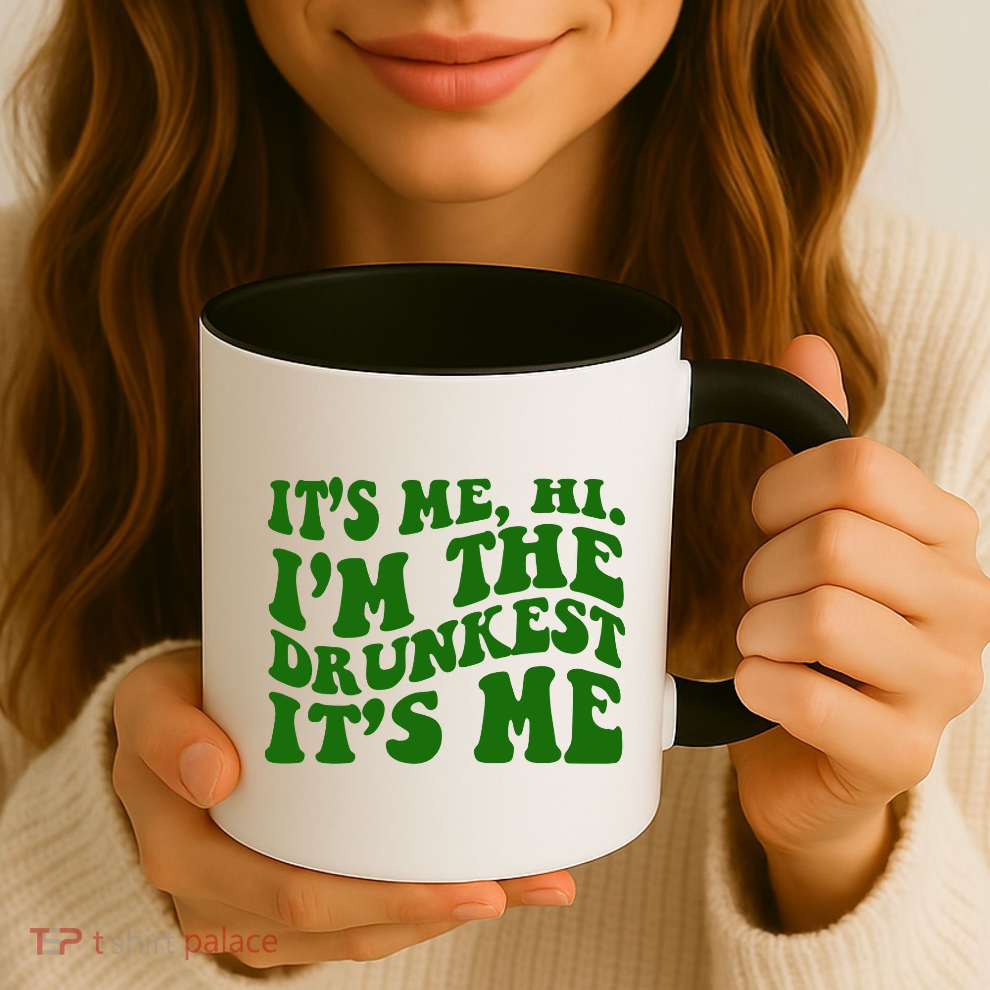 Its Me Hi Im The Drunkest Its Me St Patricks Day Coffee Mug