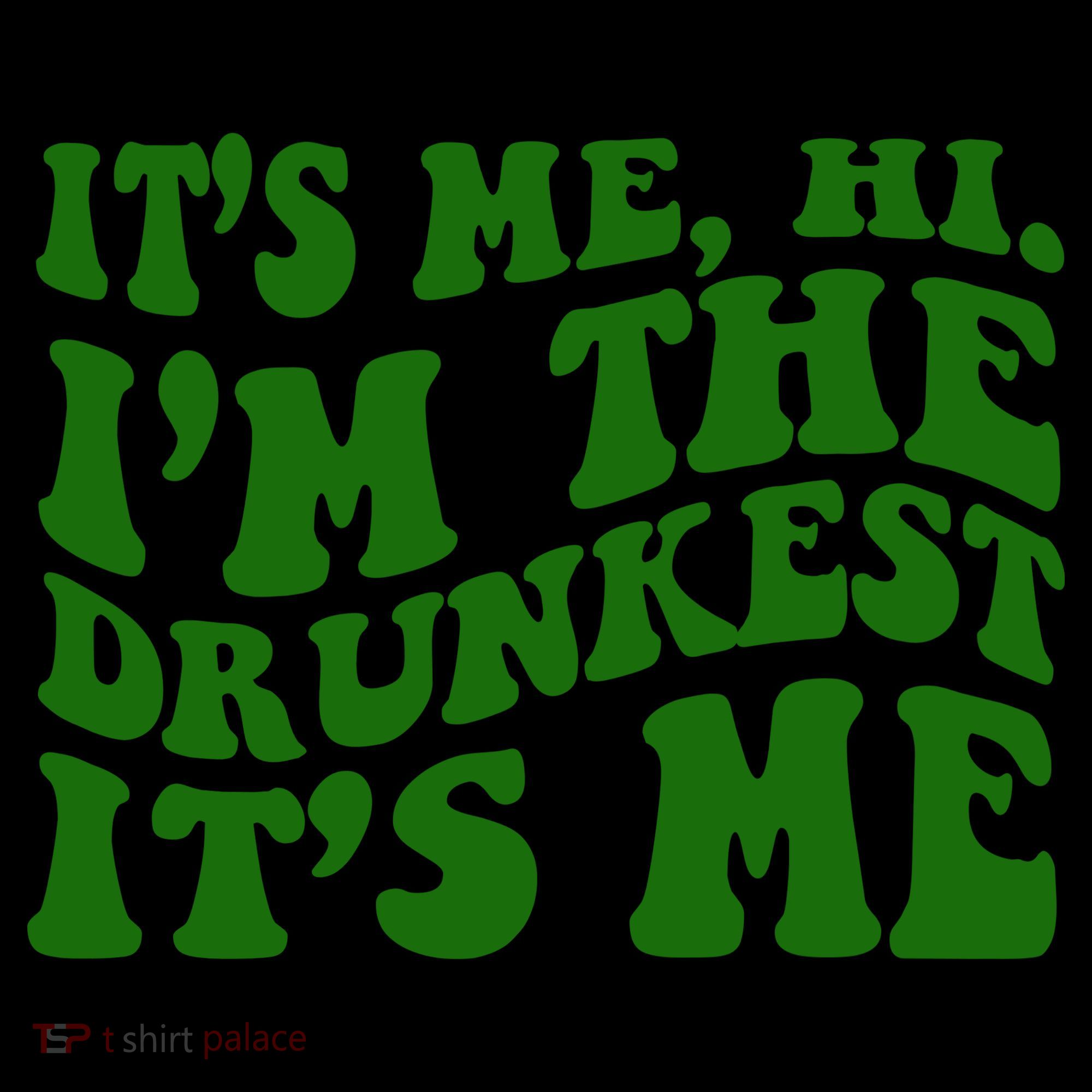 Its Me Hi Im The Drunkest Its Me St Patricks Day Coffee Mug