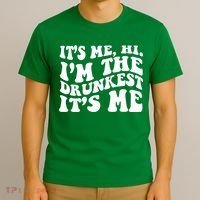 Its Me Hi Im The Drunkest Its Me St Patricks Day T-Shirt thumb 3