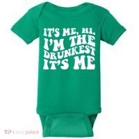 Its Me Hi Im The Drunkest Its Me St Patricks Day Baby Bodysuit thumb 0