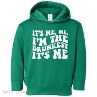 Its Me Hi Im The Drunkest Its Me St Patricks Day Toddler Hoodie thumb 0