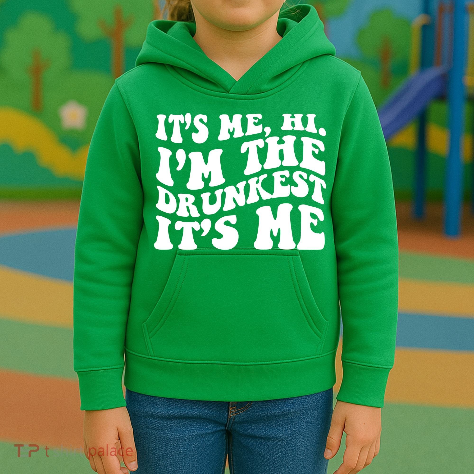 Its Me Hi Im The Drunkest Its Me St Patricks Day Kids Hoodie