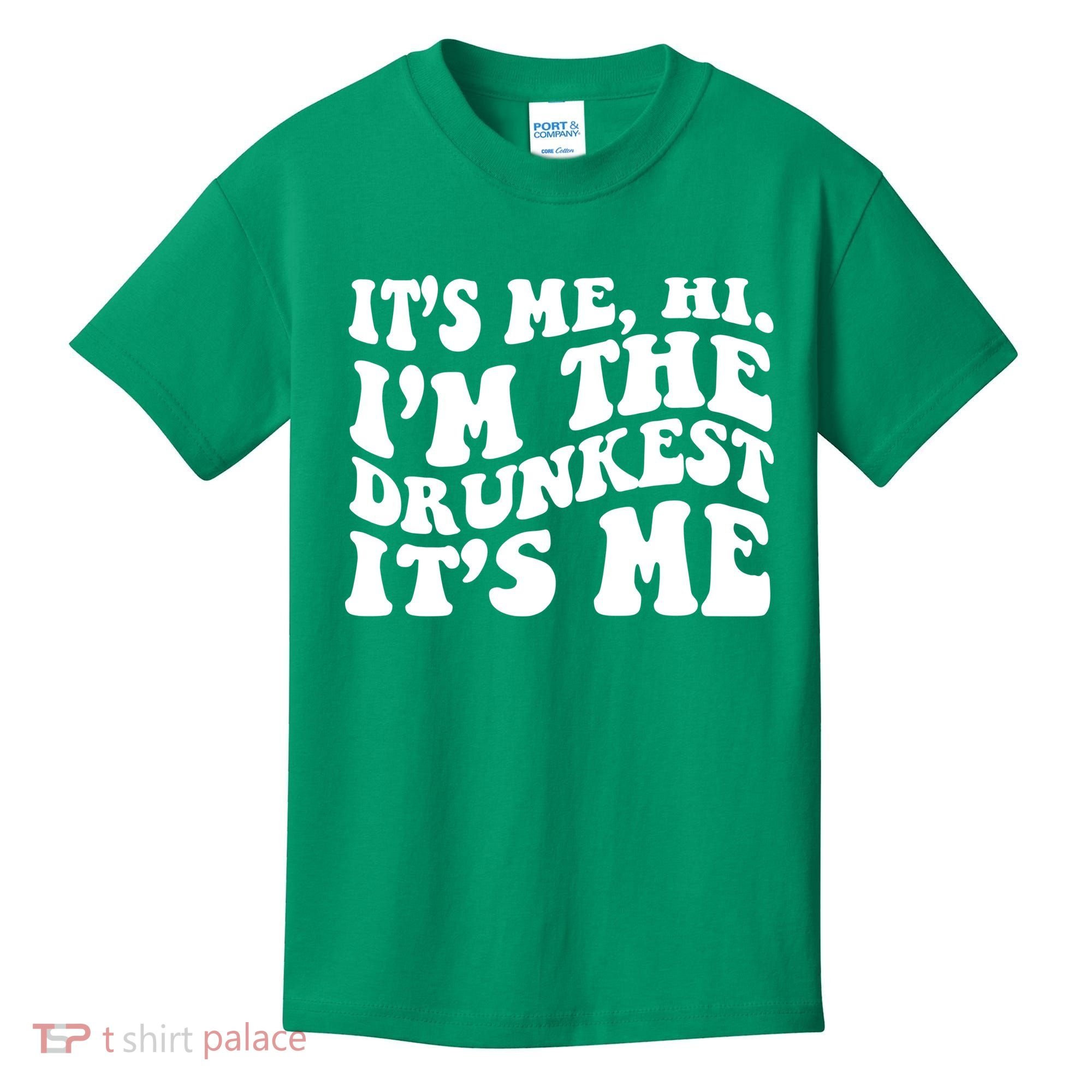 Its Me Hi Im The Drunkest Its Me St Patricks Day Kids T-Shirt