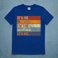Its Me Hi Im The Brother Its Me Funny Daddy Dad Brother Vintage Retro T-Shirt thumb 5