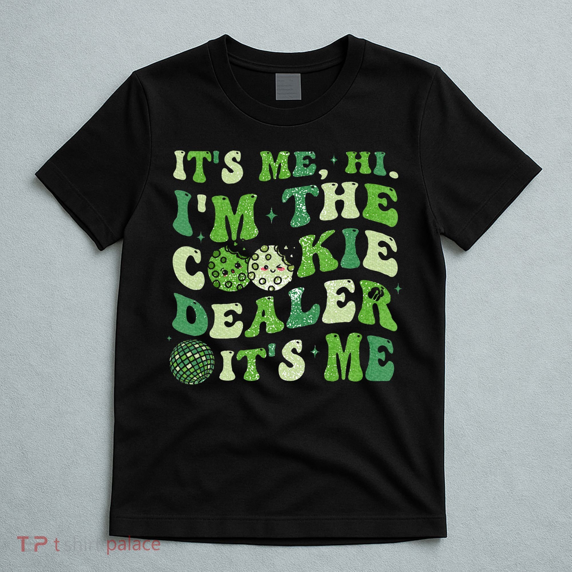 Its Me Hi Im The Cookie Dealer Scout Troop Scouting T-Shirt