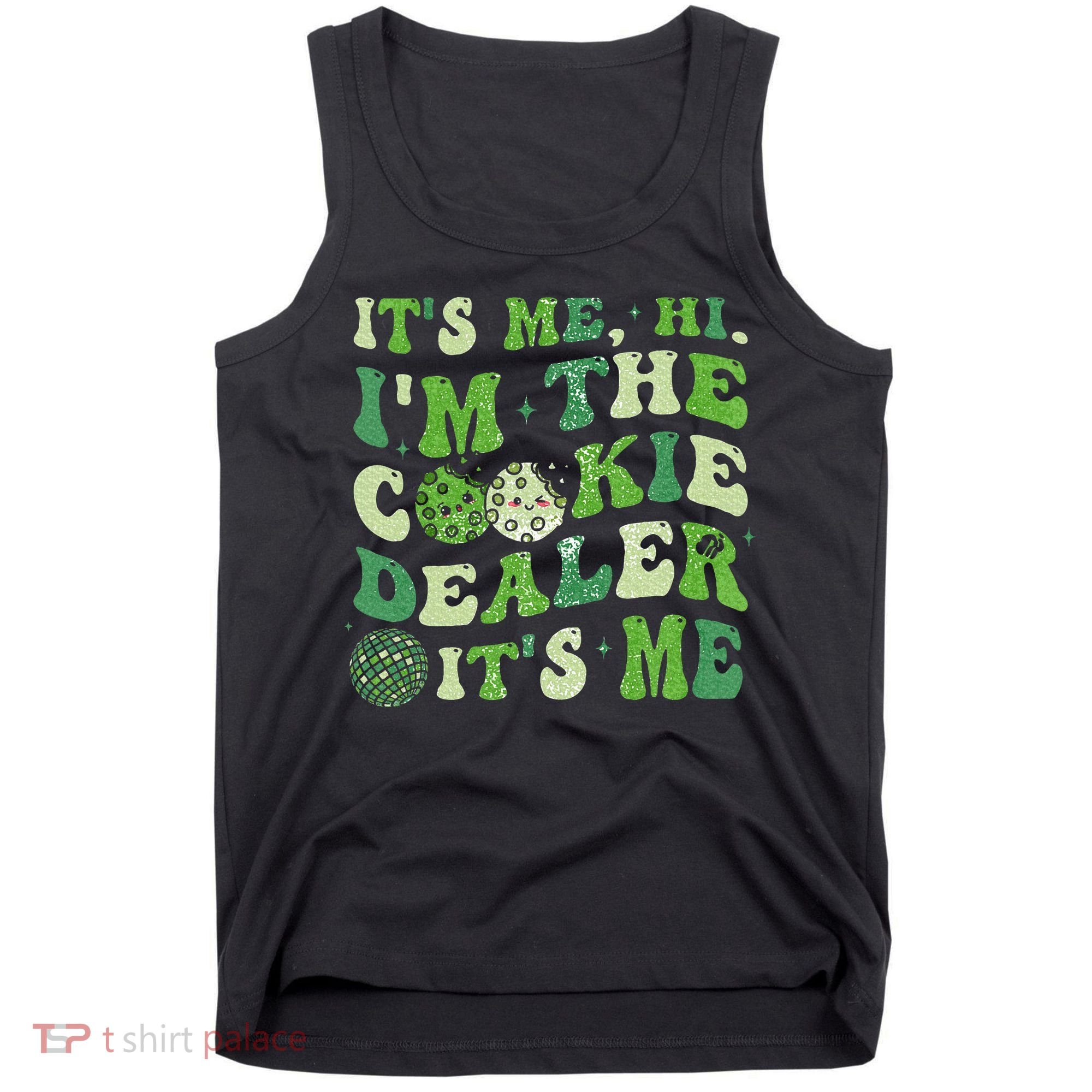 Its Me Hi Im The Cookie Dealer Scout Troop Scouting Tank Top