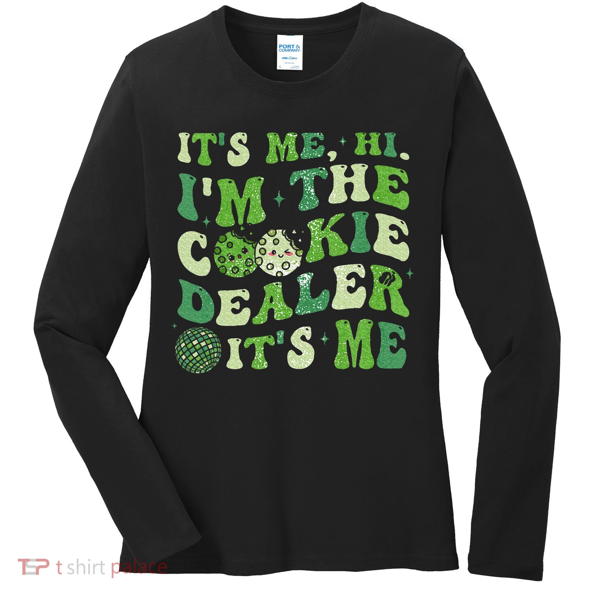 Its Me Hi Im The Cookie Dealer Scout Troop Scouting Women's Long Sleeve Shirt