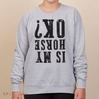 Is My Horse Ok Horseback Riding Gift For Equestrian Lover Women's Sweatshirt thumb 0