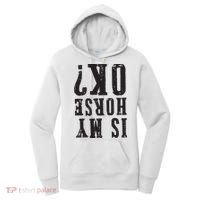 Is My Horse Ok Horseback Riding Gift For Equestrian Lover Women's Hoodie thumb 0