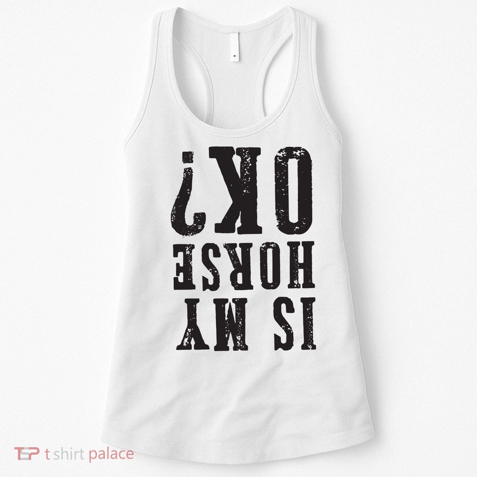 Is My Horse Ok Horseback Riding Gift For Equestrian Lover Women's Tank Top