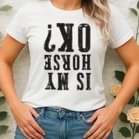 Is My Horse Ok Horseback Riding Gift For Equestrian Lover Women's T-Shirt thumb 2