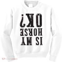 Is My Horse Ok Horseback Riding Gift For Equestrian Lover Kids Sweatshirt thumb 0