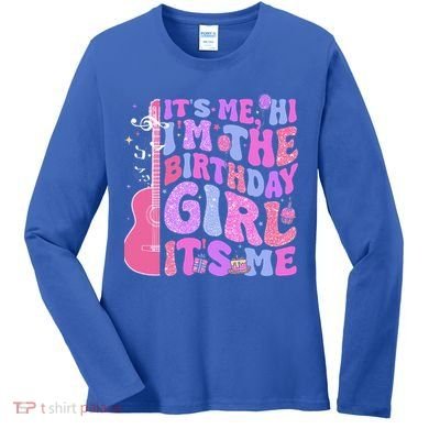 Its Me Hi Im Birthday Women's Long Sleeve Shirt