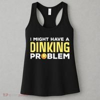 I Might Have A Drinking Problem Cool Pickleball Dink Pickleball Player Gift Women's Tank Top thumb 3