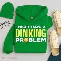 I Might Have A Drinking Problem Cool Pickleball Dink Pickleball Player Gift Hoodie thumb 4