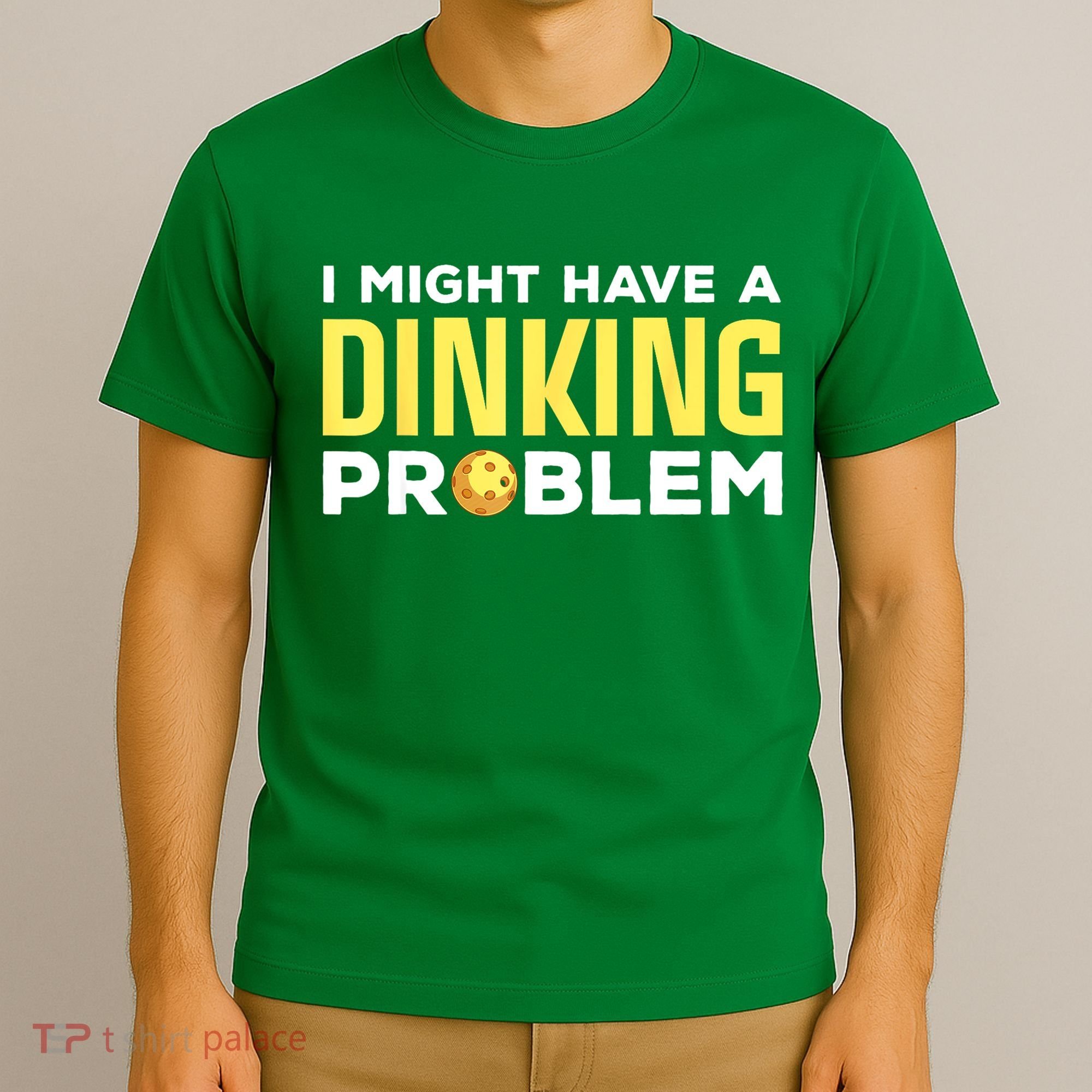 I Might Have A Drinking Problem Cool Pickleball Dink Pickleball Player Gift T-Shirt