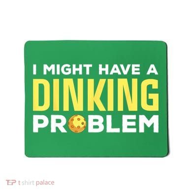 I Might Have A Drinking Problem Cool Pickleball Dink Pickleball Player Gift Mousepad