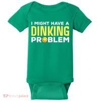 I Might Have A Drinking Problem Cool Pickleball Dink Pickleball Player Gift Baby Bodysuit thumb 0