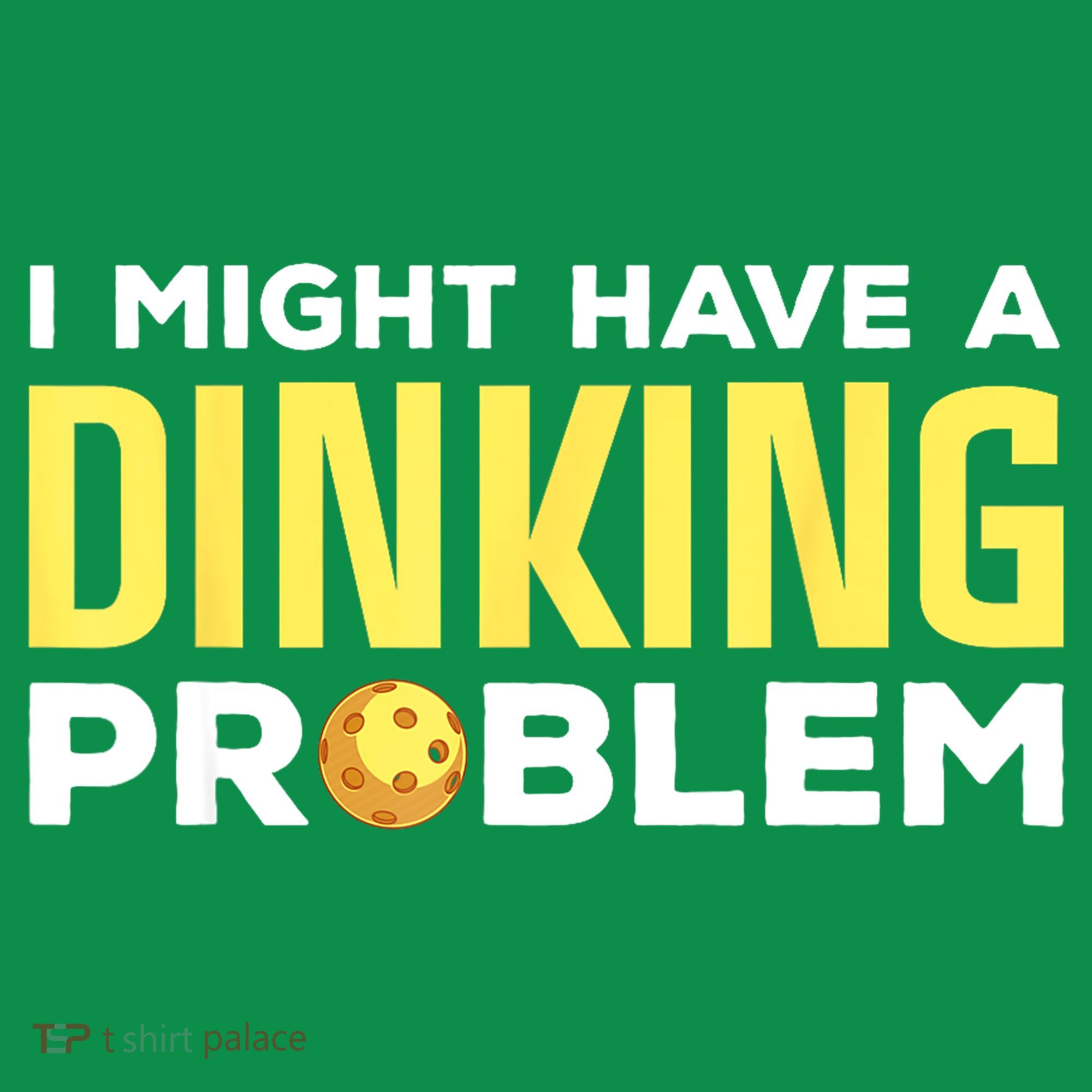 I Might Have A Drinking Problem Cool Pickleball Dink Pickleball Player Gift Women's T-Shirt