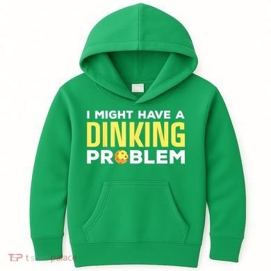 I Might Have A Drinking Problem Cool Pickleball Dink Pickleball Player Gift Kids Hoodie
