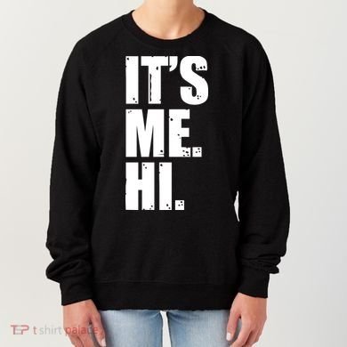 It's Me Hi Women's Sweatshirt