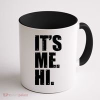 It's Me Hi Coffee Mug thumb 1
