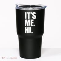 It's Me Hi Tumbler thumb 0