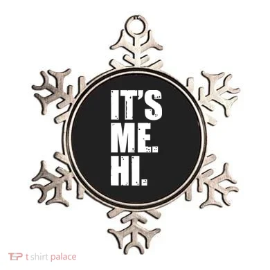 It's Me Hi Ornament