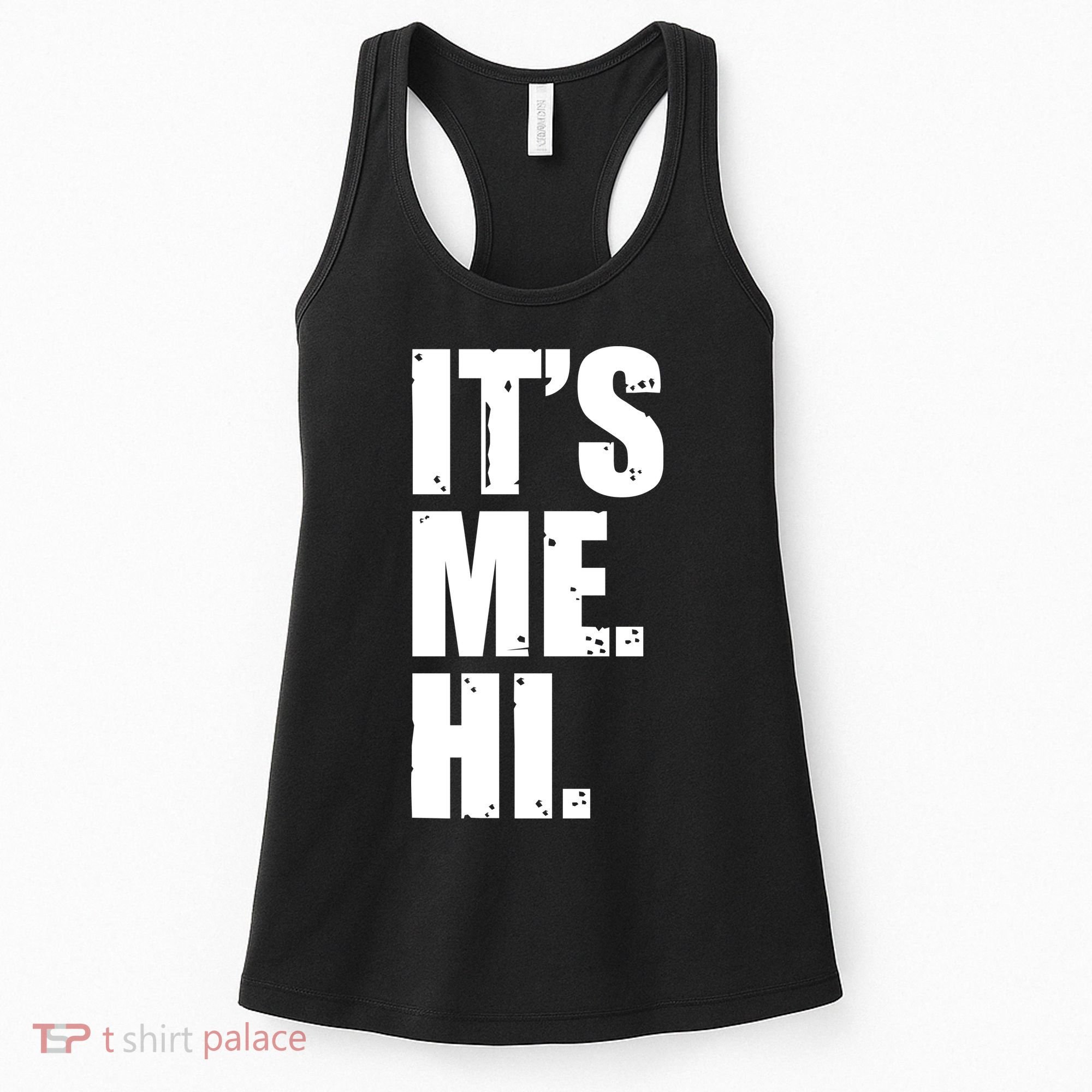 It's Me Hi Women's Tank Top