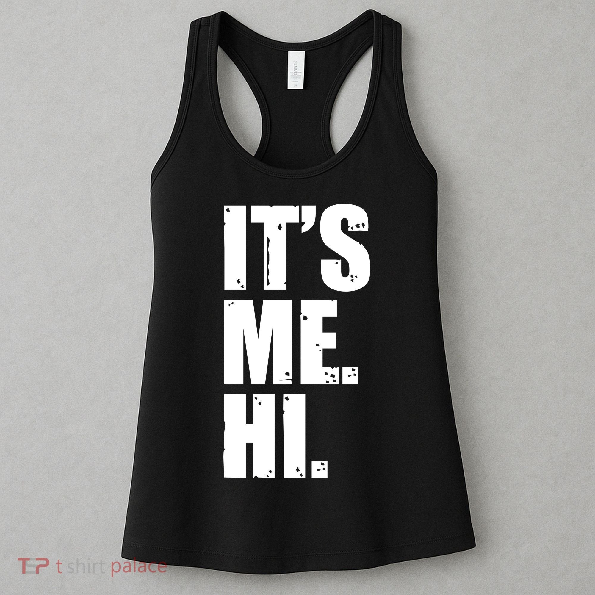 It's Me Hi Women's Tank Top