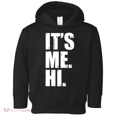 It's Me Hi Toddler Hoodie