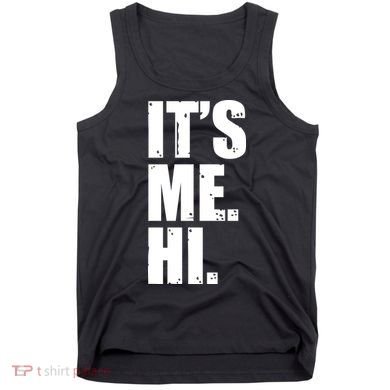 It's Me Hi Tank Top