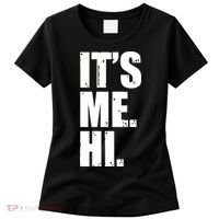 It's Me Hi Women's T-Shirt thumb 0