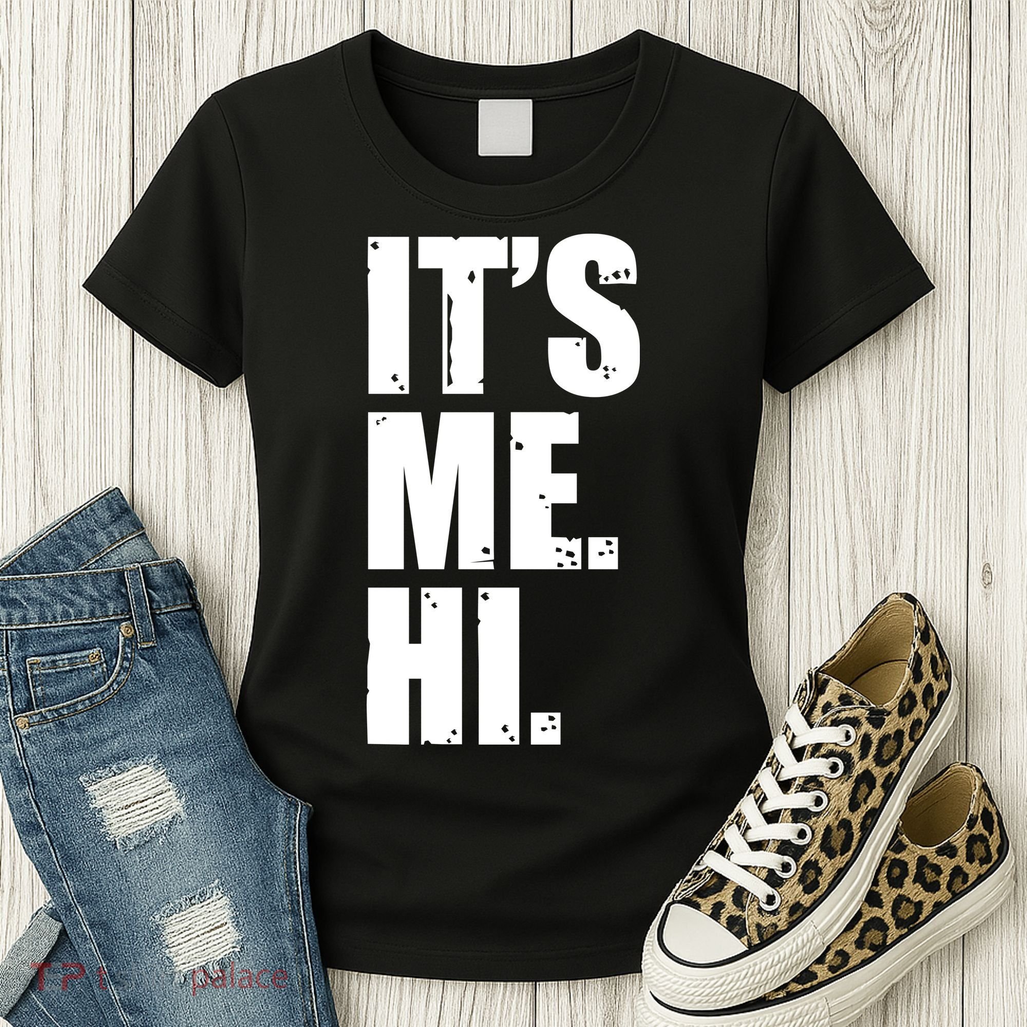 It's Me Hi Women's T-Shirt