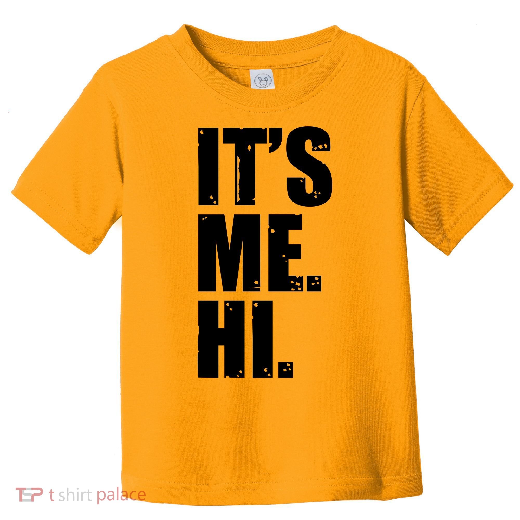 It's Me Hi Toddler T-Shirt