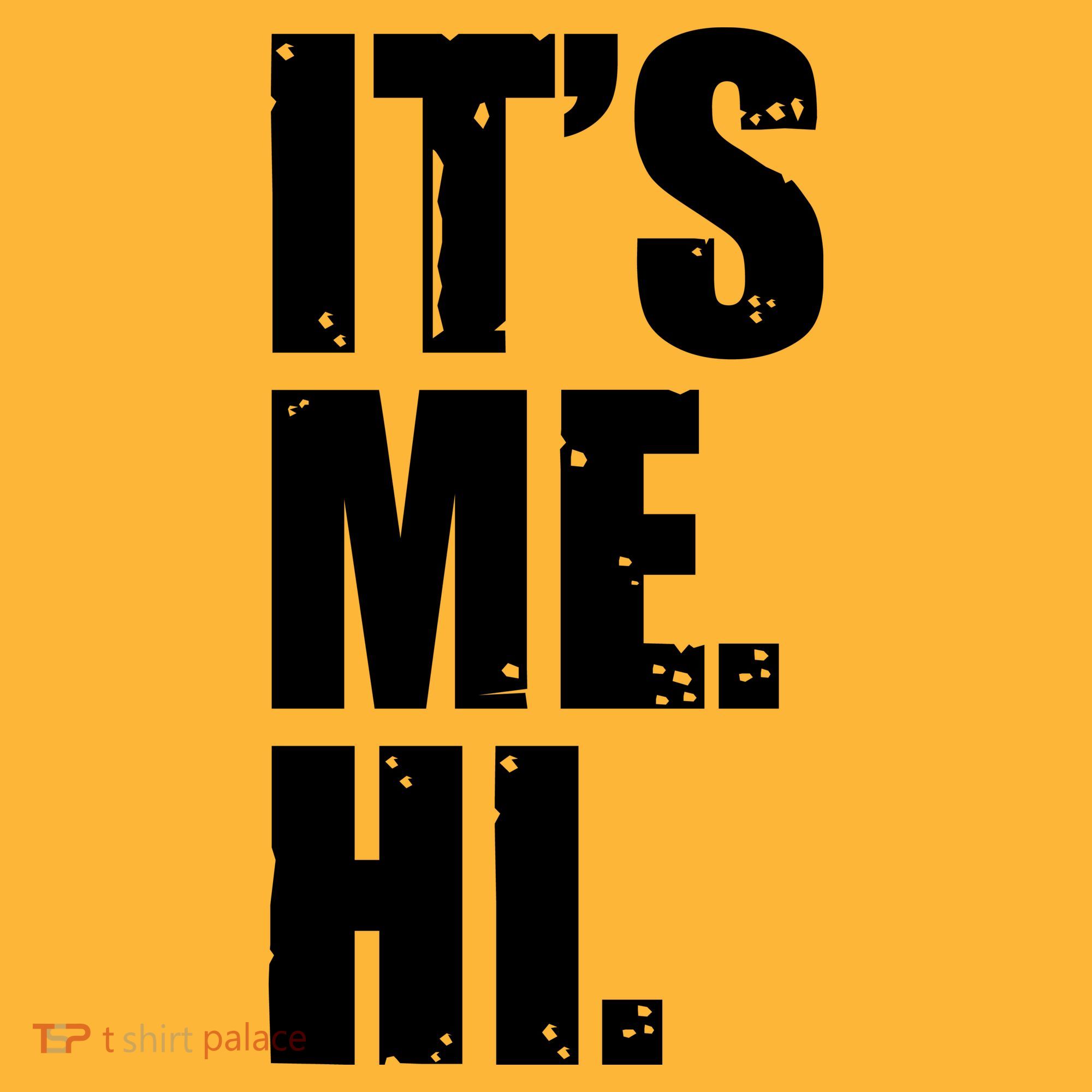 It's Me Hi Kids T-Shirt